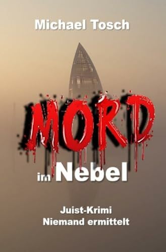 Tosch, Michael Mord im Nebel