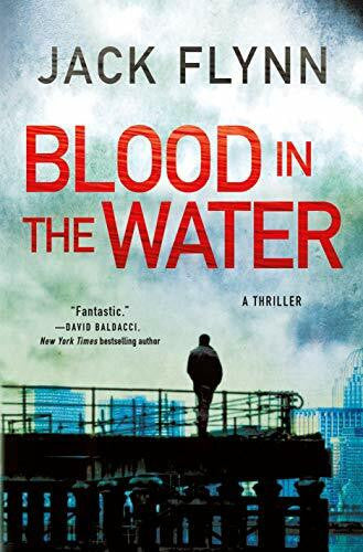 Flynn, Jack Blood in the Water: A Thriller