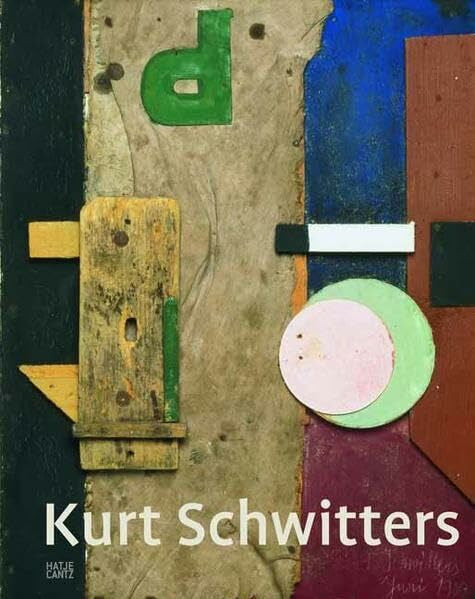 Gwendolen Webster Kurt Schwitters: Eine Reise durch die Kunst