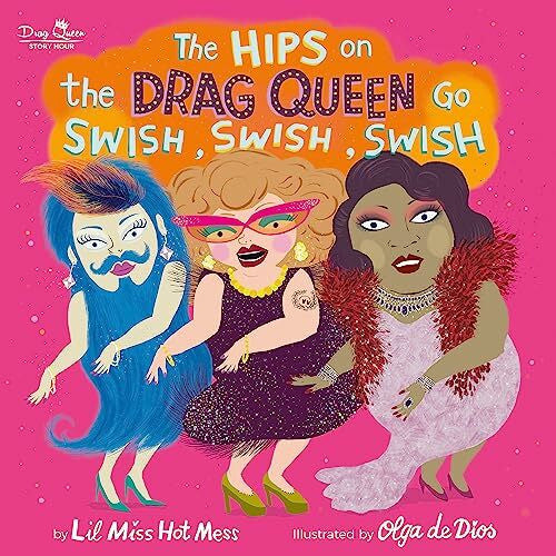 de Dios Ruiz, Olga The Hips on the Drag Queen Go Swish, Swish, Swish