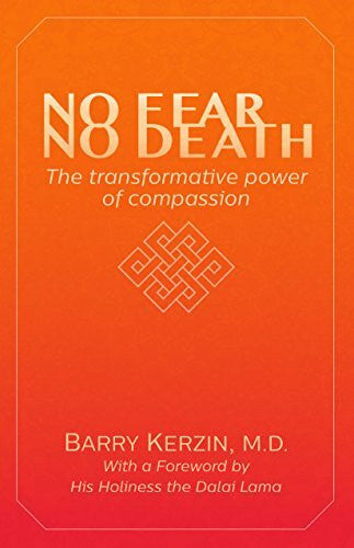 Lama, The Dalai No Fear, No Death: The Transformative Power of Compassion