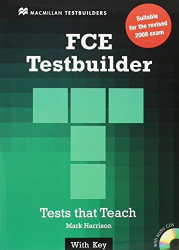 Harrison, Mark FCE Testbuilder: Edition 2010.Tests that Teach / Student’s Book with 2 Audio-CDs and Key