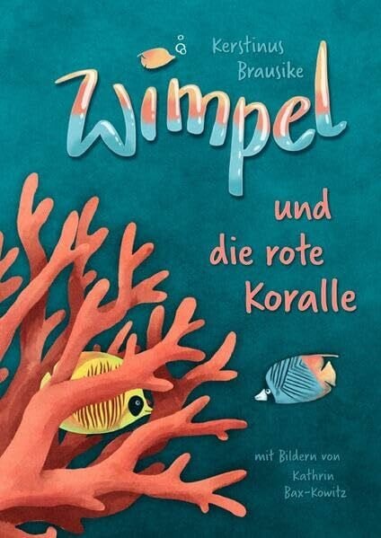 Bax-Kowitz, Kathrin Wimpel und die rote Koralle