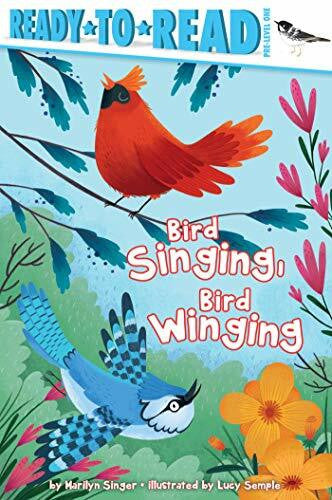 Semple, Lucy Bird Singing, Bird Winging: Ready-to-Read Pre-Level 1