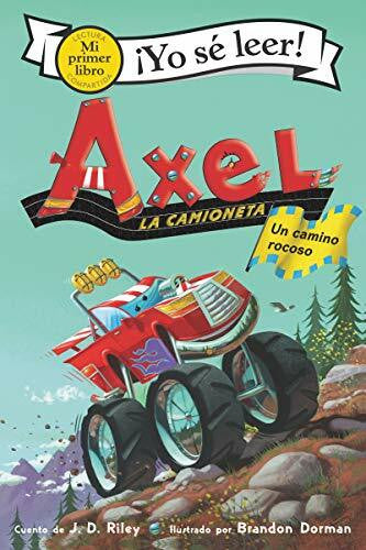 Mendoza, Isabel C. Axel la camioneta: Un camino rocoso: Axel the Truck: Rocky Road (Spanish edition) (My First I Can Read)