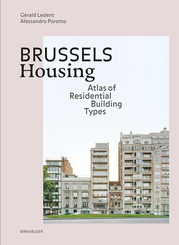 Porotto, Alessandro Brussels Housing: Atlas of Residential Building Types