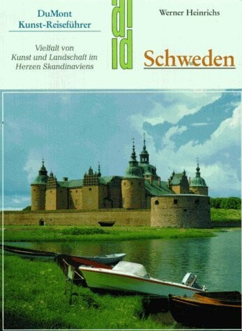 Heinrichs, Werner Schweden: Vielfalt von Kunst und Landschaft im Herzen Skandinaviens (DUMONT Kunst-Reiseführer)