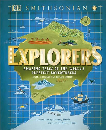 Smithsonian Institution Explorers: Amazing Tales of the World's Greatest Adventures (DK Explorers)