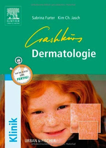 Heronimus, Kim Christian Crashkurs Dermatologie: Repetitorium mit Einarbeitung der wichtigsten Prüfungsfakten