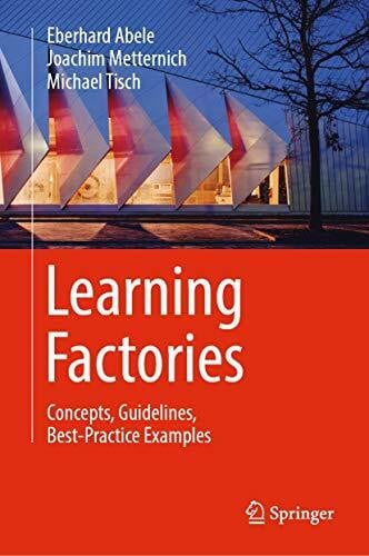 Abele Learning Factories: Concepts, Guidelines, Best-Practice Examples