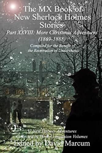 Marcum, David The MX Book of New Sherlock Holmes Stories Part XXVIII: More Christmas Adventures (1869-1888)