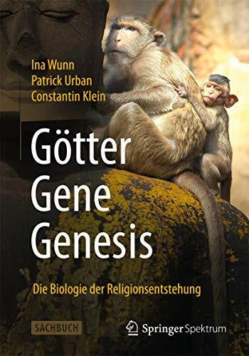 Klein, Constantin GÃ¶tter - Gene - Genesis: Die Biologie der Religionsentstehung