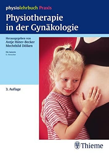 DÃ¶lken, Mechthild Physiotherapie in der GynÃ¤kologie: physiolehrbuch Praxis