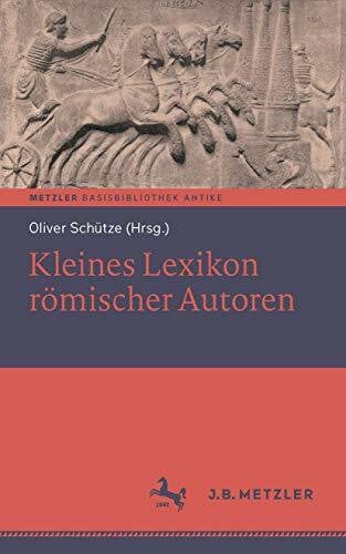 Schütze, Oliver Kleines Lexikon römischer Autoren