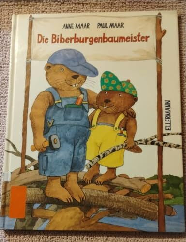 Maar, Paul Die Biberburgen-Baumeister