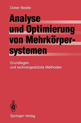 Bestle, D. Analyse und Optimierung von MehrkÃ¶rpersystemen: Grundlagen und rechnergestÃ¼tzte Methoden
