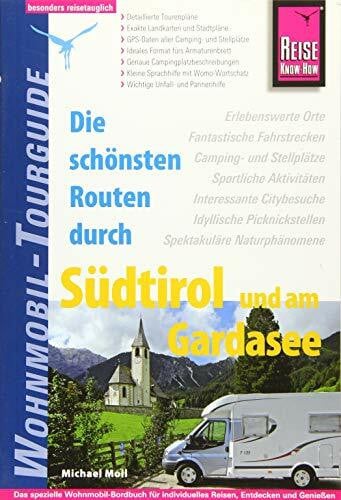 Moll, Michael Reise Know-How Wohnmobil-Tourguide Südtirol und Gardasee: Die schönsten Routen