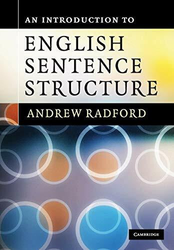 Radford, Andrew An Introduction to English Sentence Structure