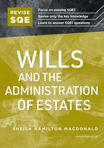 Hamilton Macdonald, Sheila Revise SQE Wills and the Administration of Estates: SQE1 Revision Guide