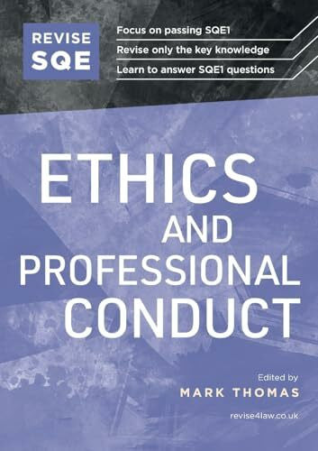 Thomas, Mark Revise SQE Ethics and Professional Conduct: SQE1 Revision Guide 2nd ed