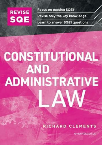 Clements, Richard Revise SQE Constitutional and Administrative Law: SQE1 Revision Guide 2nd ed