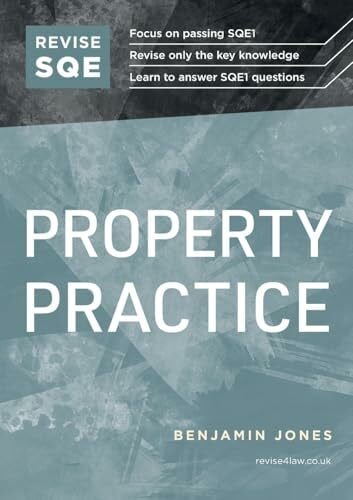 Jones, Benjamin Revise SQE Property Practice: SQE1 Revision Guide