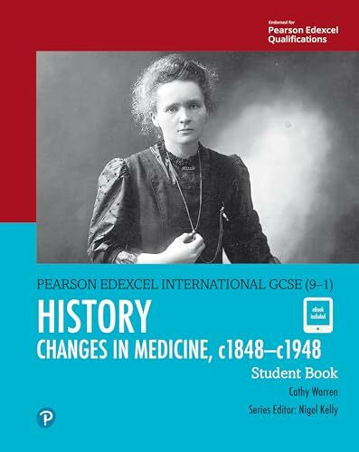 Warren, Cathy Edexcel International GCSE (9-1) History Changes in Medicine, c1848-c1948 Student Book