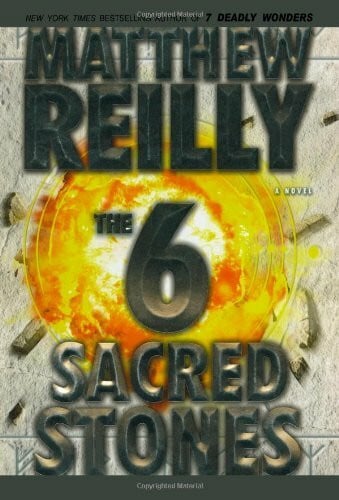 Reilly, Matthew The Six Sacred Stones: A Novel