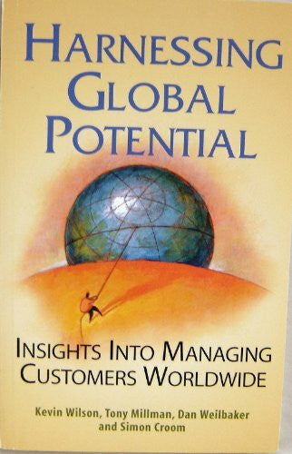 Croom, Simon Hamessing Global Potential: Insights into Managing Customers Worldwide