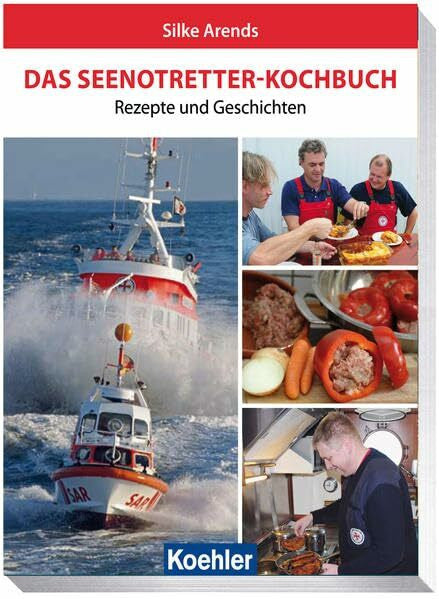 Arends, Silke Das Seenotretter-Kochbuch: Rezepte und Geschichten