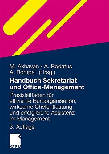 Akhavan, Maria Handbuch Sekretariat und Office Management: Der Praxisleitfaden für effiziente Büroorganisation, wirksame Chefentlastung und erfolgreiche Assistenz im Management (German Edition)