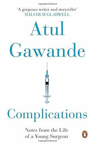 Complications : Notes from the Life of a Young Surgeon (R/J) [Paperback] [Oct 28, 2014] ATUL GAWANDE