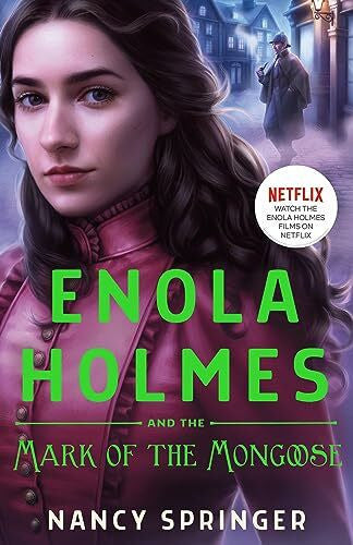 Springer, Nancy Enola Holmes and the Mark of the Mongoose: The New Adventures of Enola Holmes 3