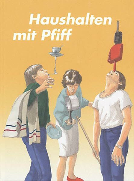 Autorenteam Haushalten mit Pfiff: Haushaltkundelehrmittel