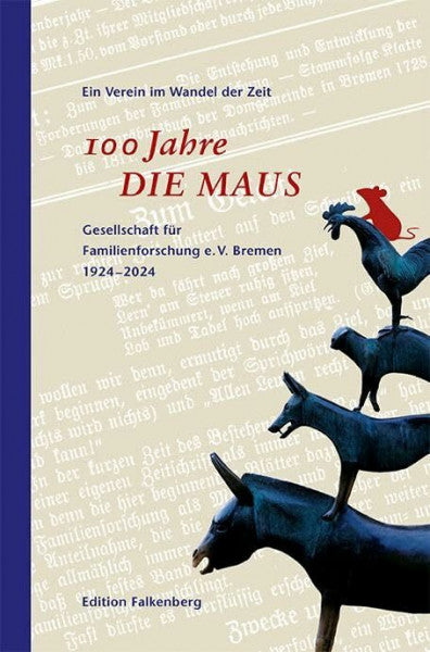 Gesellschaft für Familienforschung e.V. Bremen 100 Jahre DIE MAUS – Festschrift: Gesellschaft für Familienforschung e.V. Bremen 1924-2024