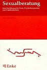 Buddeberg Claus und Caroline Maake Sexualberatung. Eine EinfÃ¼hrung fÃ¼r Ãrzte, Psychotherapeuten und Familienberater