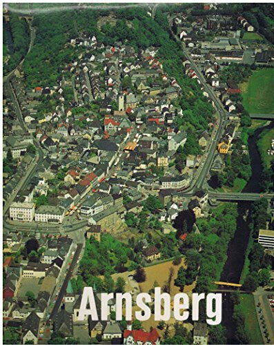 Cronau, Günter [Mitverf.] Arnsberg : Ein Porträt der Stadt im oberen Ruhrtal