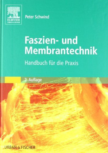 Schwind, Peter Faszien- und Membrantechnik: Handbuch für die Praxis