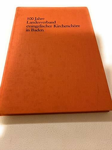 Erbacher, Hermann 100 Jahre Landesverband evangelischer Kirchenchöre in Baden, zugleich ein Beitrag zur Geschichte der evangelischen Landeskirche in Baden. Von Hermann Erbacher unter Mitarbeit von Josef Michel und Hein
