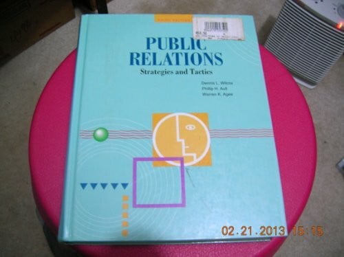 Agee, Warren K. Public Relations: Strategies and Tactics