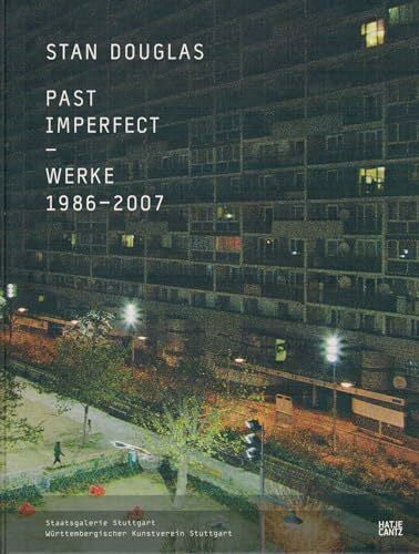 Iris Dressler Stan Douglas. Past Imperfect. Werke 1986-2007