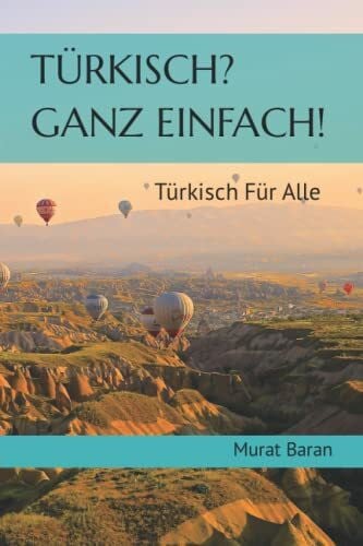 Baran, Murat TÃ¼rkisch? Ganz Einfach!: TÃ¼rkisch fÃ¼r Alle!