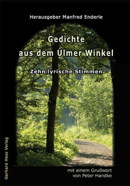 Enderle, Manfred Gedichte aus dem Ulmer Winkel: Zehn lyrische Stimmen
