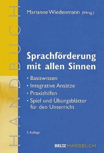 Holler-Zittlau, Inge Sprachförderung mit allen Sinnen: Basiswissen - integrative Ansätze - Praxishilfen - Spiel- und Übungsblätter für den Unterricht (Beltz Handbuch)
