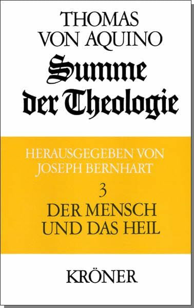 Bernhart, Joseph Summe der Theologie, 3 Bde., Bd.3, Der Mensch und das Heil: Mit Sachverz. u. Glossar.