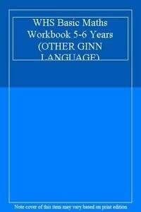 Whs Basic Maths Workbook 5-6 Years (OTHER GINN LANGUAGE)