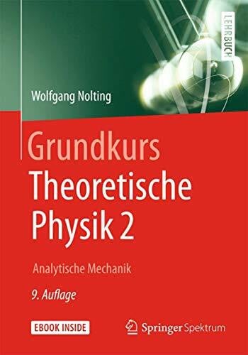 Nolting, Wolfgang Grundkurs Theoretische Physik 2: Analytische Mechanik (Springer-Lehrbuch)