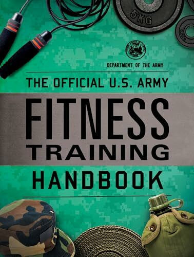 Department Of The Army The Official U.S. Army Fitness Training Handbook