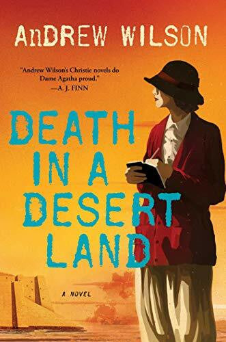 Wilson, Andrew Death in a Desert Land: A Novel (Agatha Christie)