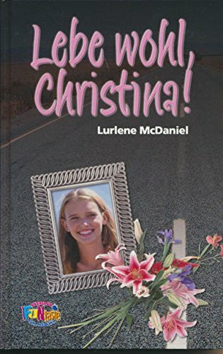 Lurlene McDaniel Lebe wohl Christina!